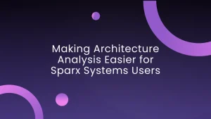 Making-Architecture-Analysis-Easier-for-Sparx-Systems-Users